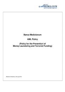 Banca Mediolanum AML Policy (Policy for the Prevention of Money Laundering and Terrorist Funding)  Board of Directors, 29 July 2014