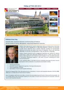 Fellow of THE-ICEProfessor Brian King Associate Dean (Executive Education and Partnership) & Professor School of Hotel & Tourism Management, Hong Kong Polytechnic University Professor Brian King recently moved to 