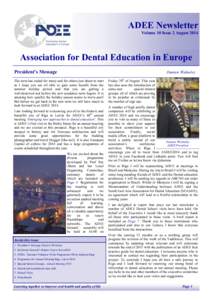 ADEE Newsletter Volume 10 Issue 2 August 2014 Association for Dental Education in Europe President’s Message