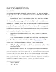 SECURITIES AND EXCHANGE COMMISSION (Release No[removed]; File No. SR-ISE[removed]October 8, 2014 Self-Regulatory Organizations; International Securities Exchange, LLC; Notice of Filing and Immediate Effectiveness of a 