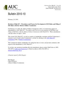 Bulletin[removed]February 24, 2010 Revision of Rule 017 – Procedures and Process for Development of ISO Rules and Filing of ISO Rules with the Alberta Utilities Commission On February 23, 2010, the Alberta Utilities Co