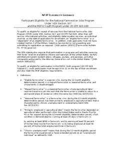 NFJP ELIGIBILITY GUIDANCE Participant Eligibility for the National Farmworker Jobs Program Under WIA Section 167 and the MSFW Youth Program under 20 CFR[removed]To qualify as eligible for receipt of services from the Nat