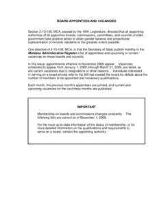 BOARD APPOINTEES AND VACANCIES  Section[removed], MCA, passed by the 1991 Legislature, directed that all appointing authorities of all appointive boards, commissions, committees, and councils of state government take pos