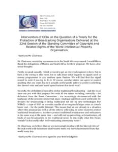    Intervention of CCIA on the Question of a Treaty for the Protection of Broadcasting Organisations Delivered at the 22nd Session of the Standing Committee of Copyright and Related Rights of the World Intellectual Prop