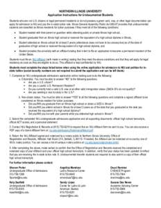 NORTHERN ILLINOIS UNIVERSITY Application Instructions for Undocumented Students Students who are not U.S. citizens or legal permanent residents or do not possess a green card, visa, or other legal documentation can apply