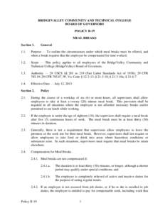 BRIDGEVALLEY COMMUNITY AND TECHNICAL COLLEGE BOARD OF GOVERNORS POLICY B-19 MEAL BREAKS Section 1.