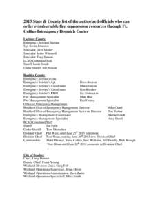 2013 State & County list of the authorized officials who can order reimbursable fire suppression resources through Ft. Collins Interagency Dispatch Center Larimer County Emergency Services Section Sgt. Kevin Johnston
