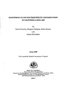 MONITORING STUDY FOR TRIBUTYLTIN CONTAMINATION IN CALIFORNIA LAKES, 1987 BY David Gonzalez,Margaret Bisbiglia, Debra Denton and .