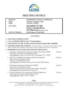 MEETING NOTICE MEETING: DATE: TIME:  METROPOLITAN POLICY COMMITTEE