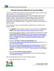 Nutrition Education Materials for Summer Meals The Food and Nutrition Service offers free nutrition education materials under its Team Nutrition initiative. To view the Resource Library, visit http://www.fns.usda.gov/tn/