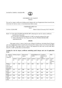 File Ref.No.7638/EG-1-SO/2014/PB  UNIVERSITY OF CALICUT Abstract Fee rate for degree certificate including postal charges and cost of application forms issued by the University for various course- revised sanctioned orde