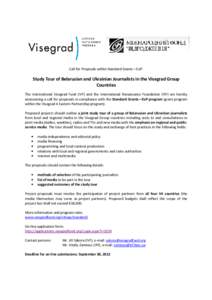 Call for Proposals within Standard Grants—EaP:  Study Tour of Belarusian and Ukrainian Journalists in the Visegrad Group Countries The International Visegrad Fund (IVF) and the International Renaissance Foundation (IRF