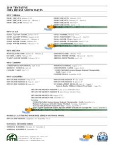 2014 TENTATIVE HITS HORSE SHOW DATES HITS THERMAL DESERT CIRCUIT I, January 21-26		 DESERT CIRCUIT IV, February[removed]DESERT CIRCUIT II, January 28 – February 2