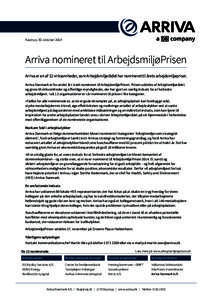 Kastrup, 30. oktoberArriva nomineret til ArbejdsmiljøPrisen Arriva er en af 12 virksomheder, som Arbejdsmiljørådet har nomineret til årets arbejdsmiljøpriser. Arriva Danmark er for andet år i træk nomineret