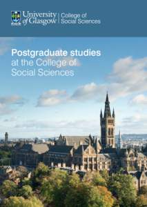 Postgraduate studies at the College of Social Sciences Study at the University of Glasgow