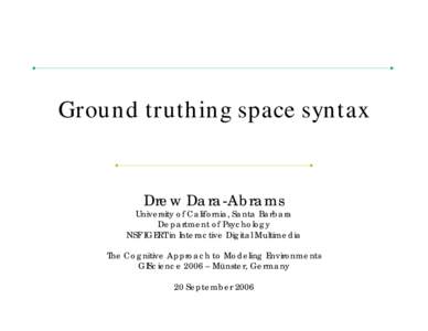 Ground truthing space syntax