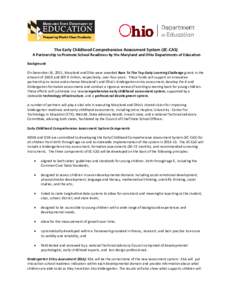 The Early Childhood Comprehensive Assessment System (EC-CAS) A Partnership to Promote School Readiness by the Maryland and Ohio Departments of Education Background On December 16, 2011, Maryland and Ohio were awarded Rac