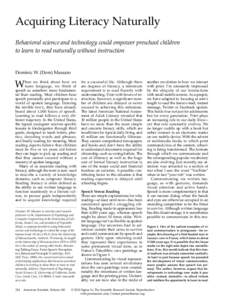Acquiring Literacy Naturally Behavioral science and technology could empower preschool children to learn to read naturally without instruction Dominic W. (Dom) Massaro