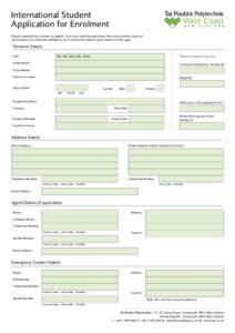 International Student Application for Enrolment Please complete ALL sections in English. Scan and email the application form and certified copies of all documents to: [removed] or mail to the address at the