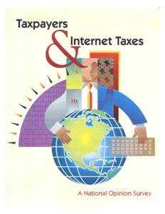 Taxpayers and Internet Taxes Executive Summary Methodology In November 1999, the National Association of Counties and U. S Conference of Mayors commissioned National Research, Inc., to conduct a random survey of 1,000