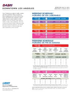 EFFECTIVE JULY 6, 2014 EFECTIVO 6 JULIO, 2014 DOWNTOWN LOS ANGELES Note: Schedules are subject to traffic, weather and other conditions. Please be patient as