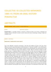 COLLECTIVE VS COLLECTED MEMORIES 1989–91 FROM AN ORAL HISTORY PERSPECTIVE ABSTRACTS KEYNOTE SPEECH , NOV. 6, 13::30, ROOM 316 CHAIR: