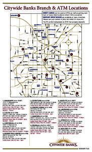 Citywide Banks Branch & ATM Locations DEBIT CARDS can be used at ATMs as well as getting cash back at many retail locations where VISA is accepted. DEPOSIT DROP BOXES are available at many branches. Please call your bank