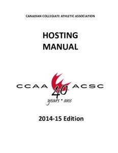 CANADIAN COLLEGIATE ATHLETIC ASSOCIATION  HOSTING MANUAL[removed]Edition