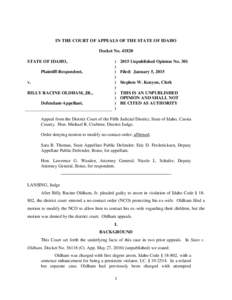 IN THE COURT OF APPEALS OF THE STATE OF IDAHO Docket No[removed]STATE OF IDAHO, Plaintiff-Respondent, v. BILLY RACINE OLDHAM, JR.,