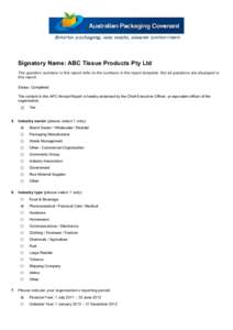 Signatory Name: ABC Tissue Products Pty Ltd The question numbers in this report refer to the numbers in the report template. Not all questions are displayed in this report. Status: Completed The content in this APC Annua