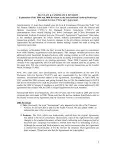 FIA’S LAW & COMPLIANCE DIVISION Explanation of the 2006 and 2008 Revisions to the International Uniform Brokerage Execution Services (“Give-up”) Agreement Approximately 13 years have elapsed since the Law & Complia