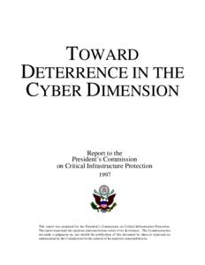 TOWARD  DETERRENCE IN THE CYBER DIMENSION Report to the President’s Commission