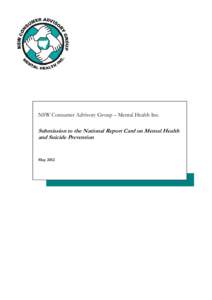 NSW Consumer Advisory Group – Mental Health Inc.  Submission to the National Report Card on Mental Health and Suicide Prevention  May 2012