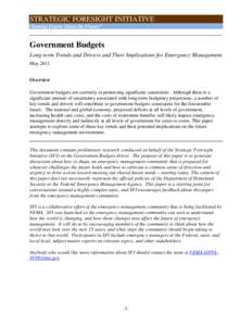 STRATEGIC FORESIGHT INITIATIVE “Getting Urgent About the Future” Government Budgets Long-term Trends and Drivers and Their Implications for Emergency Management May 2011