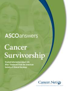 Cancer Survivorship Trusted Information About Life After Treatment From the American Society of Clinical Oncology