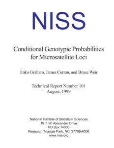 NISS Conditional Genotypic Probabilities for Microsatellite Loci Jinko Graham, James Curran, and Bruce Weir Technical Report Number 101 August, 1999