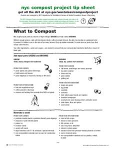 nyc compost project tip sheet get all the dirt at nyc.gov/wasteless/compostproject Funded and managed by NYC Department of Sanitation’s Bureau of Waste Prevention, Reuse & Recycling. The NYC Compost Project provides co