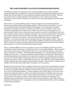 THE GASB (GOVERNMENT ACCOUNTING STANDARDS BOARD) MANDATE GASB federal accounting rules imposed for years on business enterprises have now been extended to governmental jurisdictions, requiring them to determine and repor