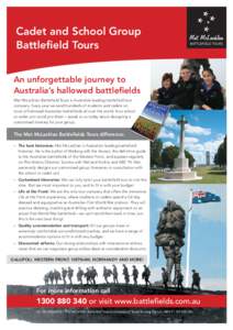 Cadet and School Group Battlefield Tours An unforgettable journey to Australia’s hallowed battlefields Mat McLachlan Battlefield Tours is Australia’s leading battlefield tour company. Every year we send hundreds of s