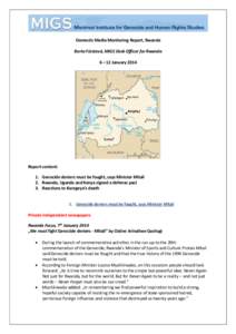 Domestic Media Monitoring Report, Rwanda Berta Fürstová, MIGS Desk Officer for Rwanda 6 – 12 January 2014 Report content: 1. Genocide deniers must be fought, says Minister Mitali