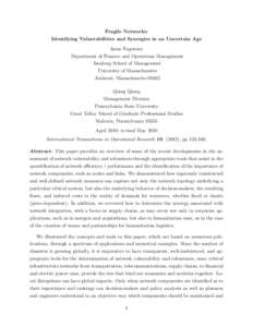 Fragile Networks: Identifying Vulnerabilities and Synergies in an Uncertain Age Anna Nagurney Department of Finance and Operations Management Isenberg School of Management University of Massachusetts