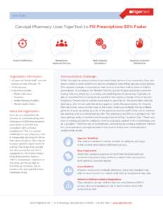 Case Study  Carvajal Pharmacy Uses TigerText to Fill Prescriptions 50% Faster Faster Fulﬁllments