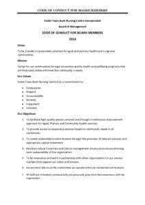 CODE OF CONDUCT FOR BOARD MEMBERS  Violet Town Bush Nursing Centre Incorporated Board of Management  CODE OF CONDUCT FOR BOARD MEMBERS