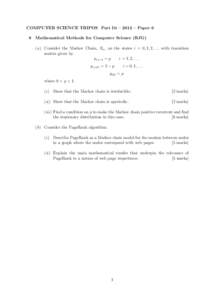 COMPUTER SCIENCE TRIPOS Part IB – 2012 – Paper 6 8 Mathematical Methods for Computer Science (RJG) (a) Consider the Markov Chain, Xn , on the states i = 0, 1, 2, . . . with transition matrix given by