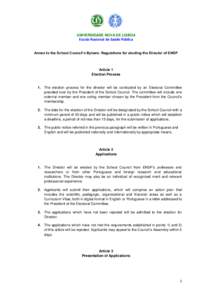 UNIVERSIDADE NOVA DE LISBOA  Escola Nacional de Saúde Pública Annex to the School Council’s Bylaws: Regulations for electing the Director of ENSP  Article 1