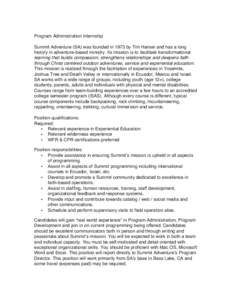 Program Administration Internship Summit Adventure (SA) was founded in 1973 by Tim Hansel and has a long history in adventure-based ministry. Its mission is to facilitate transformational learning that builds compassion,