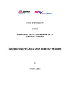 NOTICE OF OPEN SEASON Issued By MARATHON PIPE LINE LLC & OHIO RIVER PIPE LINE LLC SUBSIDIARIES OF MPLX LP  CORNERSTONE PIPELINE & UTICA BUILD-OUT PROJECTS