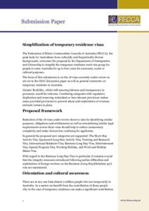 s  Simplification of temporary residence visas The Federation of Ethnic Communities Councils of Australia (FECCA), the peak body for Australians from culturally and linguistically diverse backgrounds, welcomes the propos