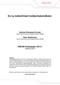 En ny mellemfristet holdbarhedsindikator  Andreas Østergaard Iversen Danish Rational Economic Agents Model, DREAM  Peter Stephensen