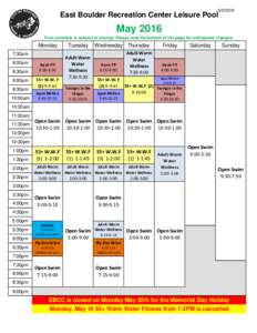 East Boulder Recreation Center Leisure Pool May 2016 Pool schedule is subject to change. Please read the bottom of the page for anticipated changes.